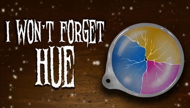 I Won&#39;t Forget Hue